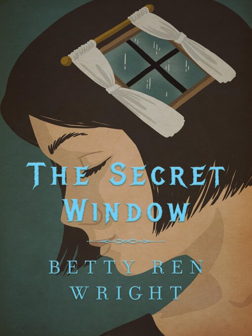 Title details for The Secret Window by Betty Ren Wright - Available